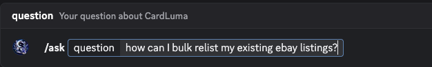 The /ask command in Discord with the question &ldquo;how can I bulk relist my existing ebay listings?&rdquo;