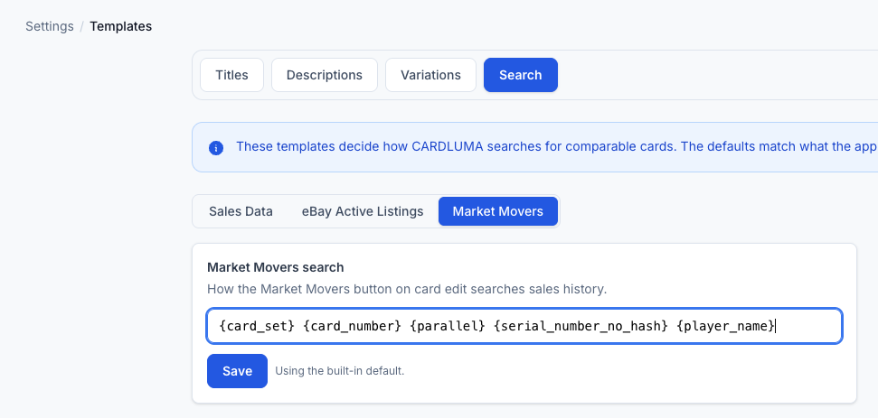 CardLuma Settings, Templates, Search tab with the Market Movers sub-tab open, showing the Market Movers search template built from card set, card number, parallel, serial number, and player name placeholders